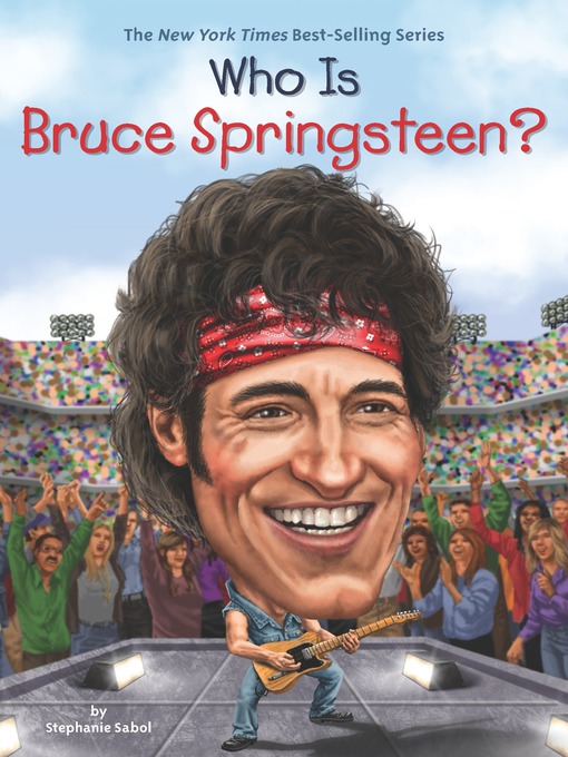 Title details for Who Is Bruce Springsteen? by Stephanie Sabol - Wait list